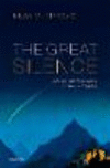 The Great Silence:Science and Philosophy of Fermi's Paradox