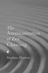 The Americanization of Zen Chanting