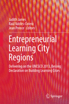 Entrepreneurial Learning City Regions:Delivering on the UNESCO 2013, Beijing Declaration on Building Learning Cities