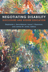 Negotiating Disability:Disclosure and Higher Education