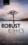 Robust Ethics:The Metaphysics and Epistemology of Godless Normative Realism