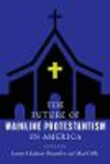 The Future of Mainline Protestantism in America