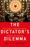 The Dictator's Dilemma:The Chinese Communist Party's Strategy for Survival