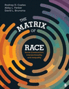 The Matrix of Race:Social Construction, Intersectionality, and Inequality