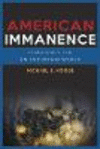 American Immanence:Democracy in an Uncertain World
