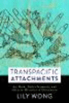 Transpacific Attachments:Sex Work, Media Networks, and Affective Histories of Chineseness