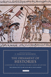 The Ornament of Histories:A History of the Eastern Islamic Lands Ad 650-1041: The Persian Text of Abu Sa'id 'Abd al-Hayy Gardizi