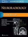 Neuroradiology:A Core Review