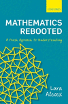 Mathematics Rebooted:A Fresh Approach to Understanding
