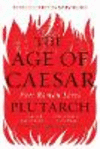 The Age of Caesar:Five Roman Lives