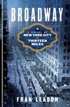 Broadway:A History of New York City in Thirteen Miles