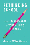 Rethinking School:How to Take Charge of Your Child's Education