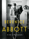 Berenice Abbott:A Life in Photography