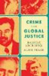Crime and Global Justice:The Dynamics of International Punishment