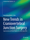 New Trends in Craniovertebral Junction Surgery:Experimental and Clinical Updates for a New State of Art