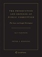 Prosecution and Defense of Public Corruption:The Law and Legal Strategies