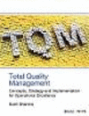 Total Quality Management:Concepts, Strategy and Implementation for Operational Excellence