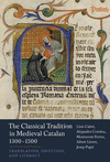 The Classical Tradition in Medieval Catalan, 1300- 1500:Translation, Imitation, and Literacy