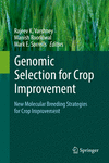 Genomic Selection for Crop Improvement:New Molecular Breeding Strategies for Crop Improvement