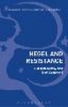 Hegel and Resistance:History, Politics and Dialectics