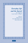 Everyday Life and the Sacred:Re/configuring Gender Studies in Religion