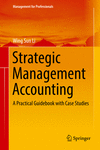 Strategic Management Accounting:A Practical Guidebook with Case Studies