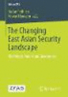 The Changing East Asian Security Landscape:Challenges, Actors and Governance