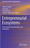 Entrepreneurial Ecosystems:Place-Based Transformations and Transitions