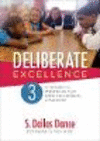 Deliberate Excellence:Three Fundamental Strategies That Drive Educational Leadership