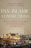 Pan-Islamic Connections:Transnational Networks Between South Asia and the Gulf