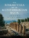 The Roman Villa in the Mediterranean Basin:Late Republic to Late Antiquity