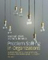 Problem Solving in Organizations:A Methodological Handbook for Business and Management Students