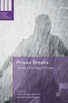 Prison Breaks:Toward a Sociology of Escape