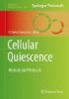 Cellular Quiescence:Methods and Protocols