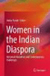 Women in the Indian Diaspora:Historical Narratives and Contemporary Challenges