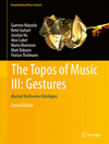 The Topos of Music III: Gestures:Musical Multiverse Ontologies