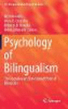 Psychology of Bilingualism:The Cognitive and Emotional World of Bilinguals