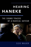 Hearing Haneke:The Sound Tracks of a Radical Auteur