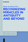 Recognizing Miracles in Antiquity and Beyond