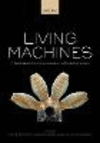 Living Machines:A Handbook of Research in Biomimetics and Biohybrid Systems