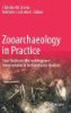 Zooarchaeology in Practice:Case Studies in Methodology and Interpretation in Archaeofaunal Analysis