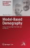 Model-Based Demography:Essays on Integrating Data, Technique and Theory