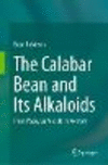 The Calabar Bean and its Alkaloids:From Magic, via Miracle, to Memory