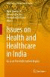 Issues on Health and Healthcare in India:Focus on the North Eastern Region