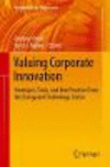 Valuing Corporate Innovation:Strategies, Tools, and Best Practice From the Energy and Technology Sector