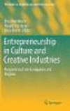 Entrepreneurship in Culture and Creative Industries:Perspectives from Companies and Regions