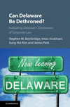 Can Delaware Be Dethroned?:Evaluating Delaware's Dominance of Corporate Law