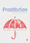 Prostitution:Sex Work, Policy & Politics