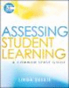 Assessing Student Learning:A Common Sense Guide