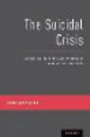 The Suicidal Crisis:Clinical Guide to the Assessment of Imminent Suicide Risk